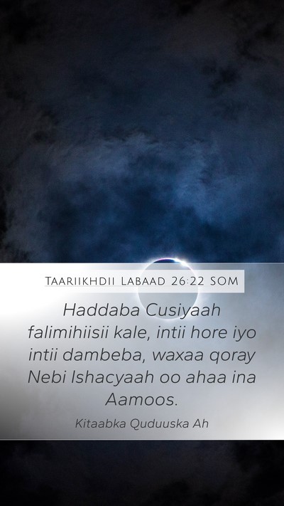 Taariikhdii Labaad 26:22 SOM Bible Verse Image
