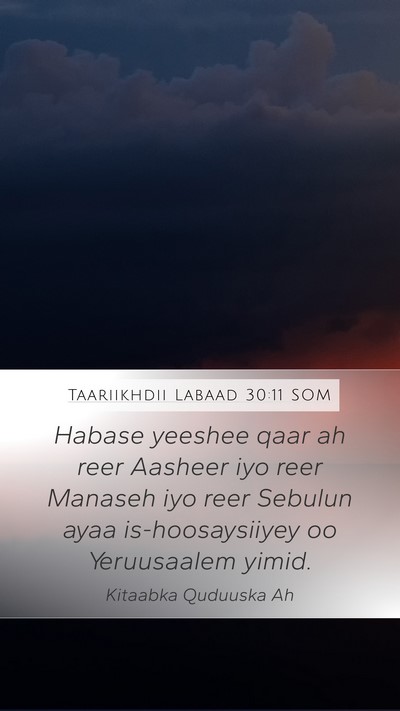 Taariikhdii Labaad 30:11 SOM Bible Verse Image