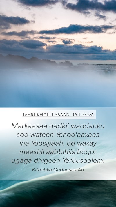 Taariikhdii Labaad 36:1 SOM Bible Verse Image