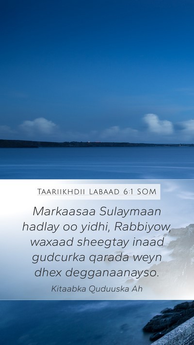 Taariikhdii Labaad 6:1 SOM Mobile Phone Wallpaper - Markaasaa Sulaymaan hadlay oo yidhi, Rabbiyow, - Mobile Bible Verse Wallpaper