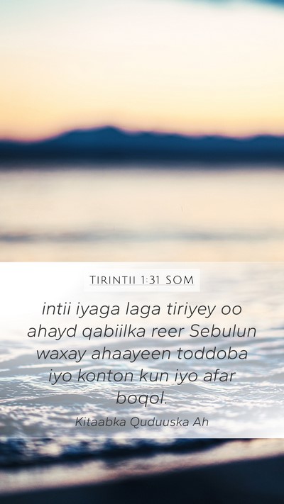 Tirintii 1:31 SOM Mobile Phone Wallpaper - intii iyaga laga tiriyey oo ahayd qabiilka reer - Mobile Bible Verse Wallpaper