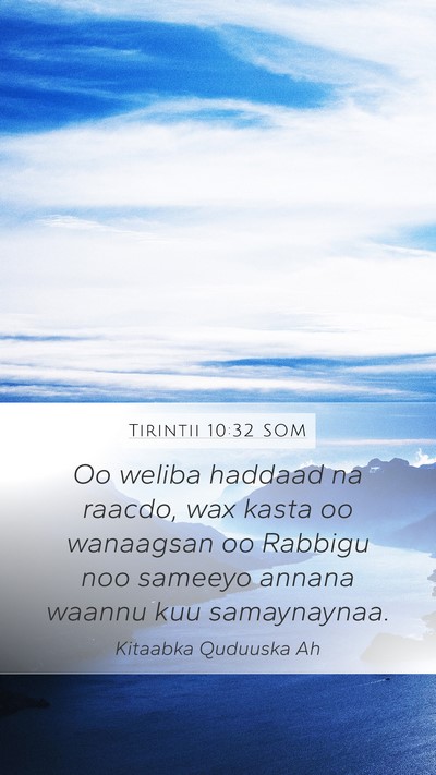 Tirintii 10:32 SOM Mobile Phone Wallpaper - Oo weliba haddaad na raacdo, wax kasta oo - Mobile Bible Verse Wallpaper