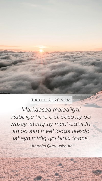 Tirintii 22:26 SOM Mobile Phone Wallpaper - Markaasaa malaa'igtii Rabbigu hore u sii socotay - Mobile Bible Verse Wallpaper