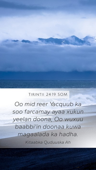 Tirintii 24:19 SOM Mobile Phone Wallpaper - Oo mid reer Yacquub ka soo farcamay ayaa xukun - Mobile Bible Verse Wallpaper