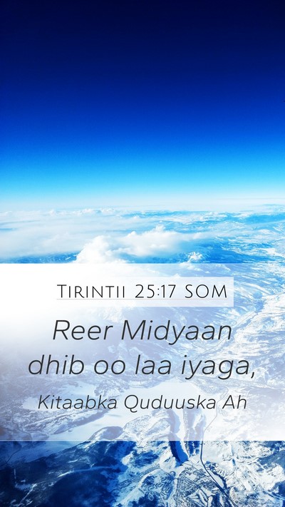 Tirintii 25:17 SOM Mobile Phone Wallpaper - Reer Midyaan dhib oo laa - Mobile Bible Verse Wallpaper