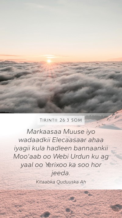 Tirintii 26:3 SOM Mobile Phone Wallpaper - Markaasaa Muuse iyo wadaadkii Elecaasaar ahaa - Mobile Bible Verse Wallpaper