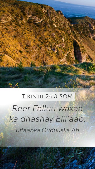 Tirintii 26:8 SOM Mobile Phone Wallpaper - Reer Falluu waxaa ka dhashay - Mobile Bible Verse Wallpaper