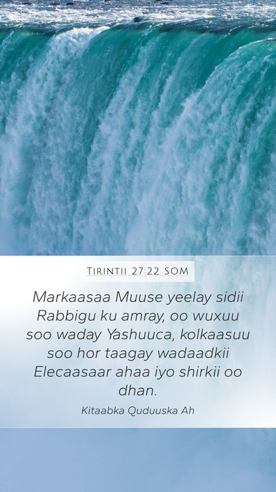Tirintii 27:22 SOM Mobile Phone Wallpaper - Markaasaa Muuse yeelay sidii Rabbigu ku amray, oo - Mobile Bible Verse Wallpaper