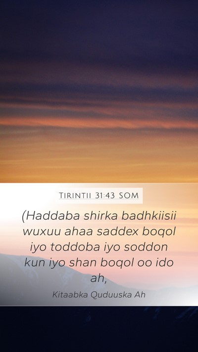 Tirintii 31:43 SOM Mobile Phone Wallpaper - (Haddaba shirka badhkiisii wuxuu ahaa saddex - Mobile Bible Verse Wallpaper