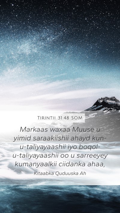 Tirintii 31:48 SOM Mobile Phone Wallpaper - Markaas waxaa Muuse u yimid saraakiishii ahayd - Mobile Bible Verse Wallpaper