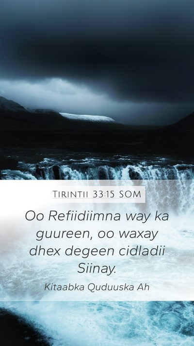 Tirintii 33:15 SOM Mobile Phone Wallpaper - Oo Refiidiimna way ka guureen, oo waxay dhex - Mobile Bible Verse Wallpaper