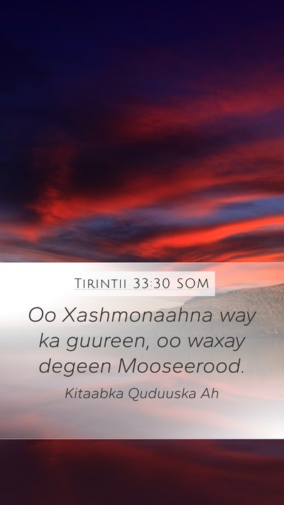 Tirintii 33:30 SOM Mobile Phone Wallpaper - Oo Xashmonaahna way ka guureen, oo waxay degeen - Mobile Bible Verse Wallpaper