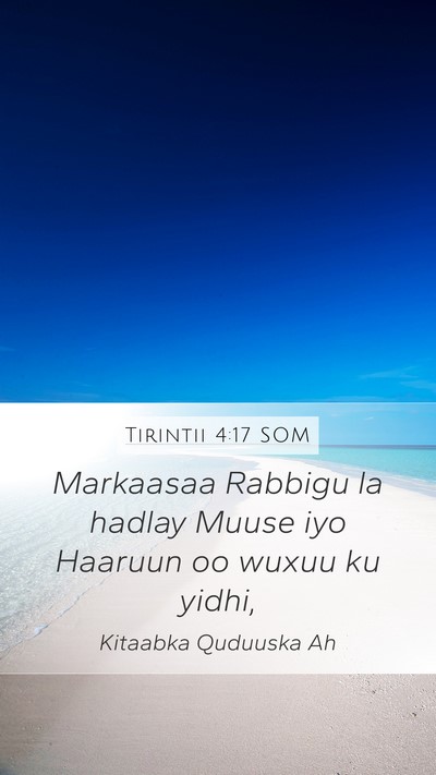 Tirintii 4:17 SOM Mobile Phone Wallpaper - Markaasaa Rabbigu la hadlay Muuse iyo Haaruun oo - Mobile Bible Verse Wallpaper