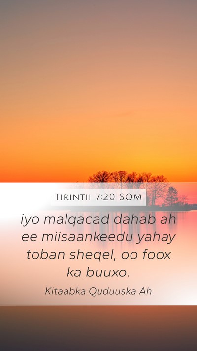 Tirintii 7:20 SOM Mobile Phone Wallpaper - iyo malqacad dahab ah ee miisaankeedu yahay toban - Mobile Bible Verse Wallpaper