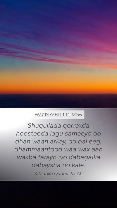 Wacdiyahii 1:14 SOM Bible Verse Image