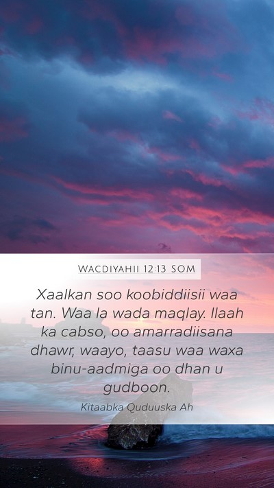 Wacdiyahii 12:13 SOM Bible Verse Image