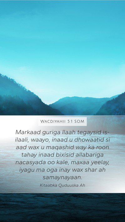 Wacdiyahii 5:1 SOM Bible Verse Image