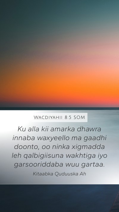 Wacdiyahii 8:5 SOM Bible Verse Image