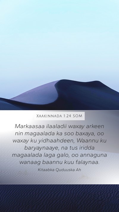 Xaakinnada 1:24 SOM Bible Verse Image