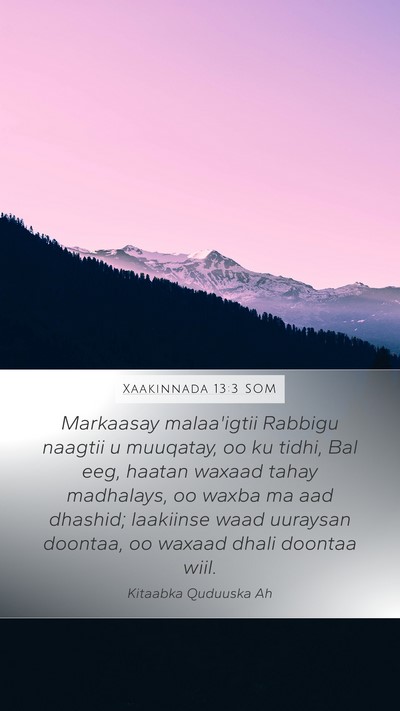 Xaakinnada 13:3 SOM Bible Verse Image