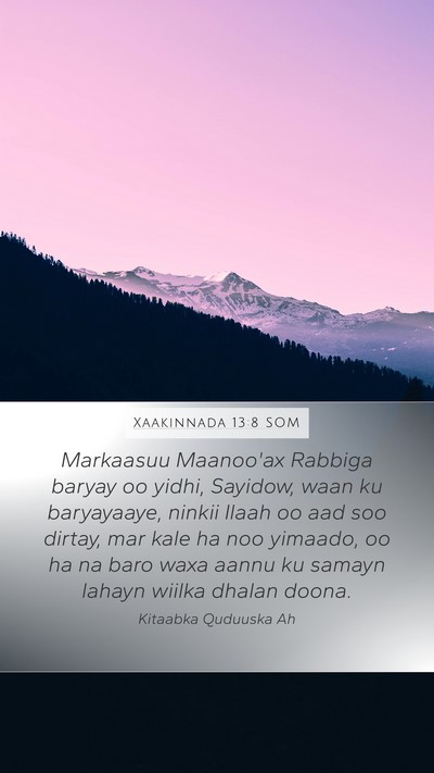 Xaakinnada 13:8 SOM Bible Verse Image
