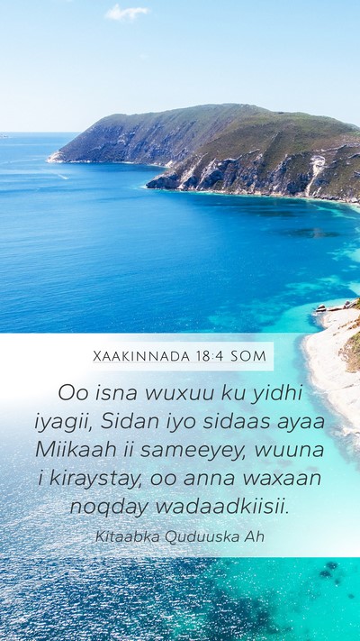 Xaakinnada 18:4 SOM Mobile Phone Wallpaper - Oo isna wuxuu ku yidhi iyagii, Sidan iyo sidaas - Mobile Bible Verse Wallpaper