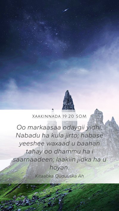 Xaakinnada 19:20 SOM Bible Verse Image