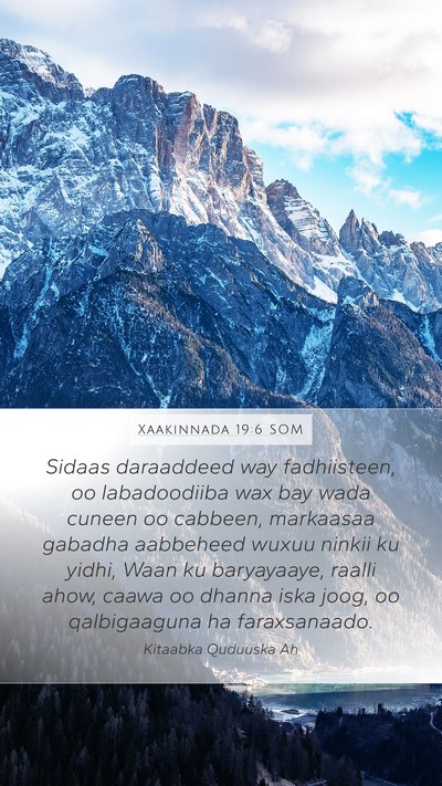 Xaakinnada 19:6 SOM Mobile Phone Wallpaper - Sidaas daraaddeed way fadhiisteen, oo - Mobile Bible Verse Wallpaper