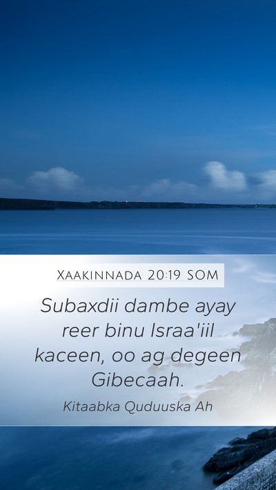 Xaakinnada 20:19 SOM Mobile Phone Wallpaper - Subaxdii dambe ayay reer binu Israa'iil kaceen, - Mobile Bible Verse Wallpaper