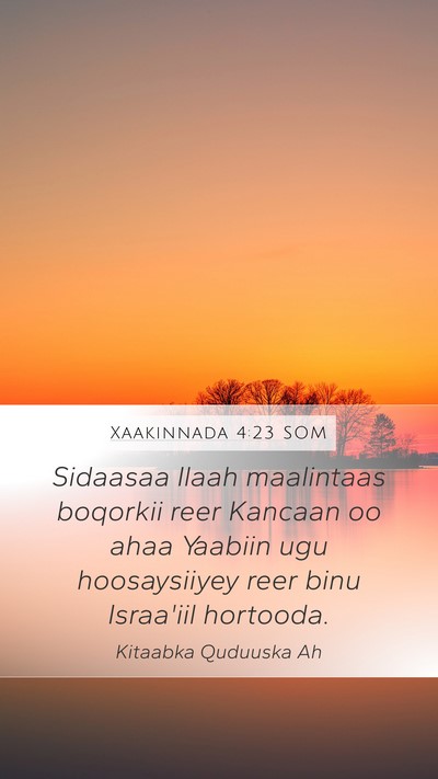 Xaakinnada 4:23 SOM Bible Verse Image