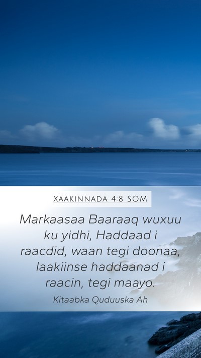 Xaakinnada 4:8 SOM Mobile Phone Wallpaper - Markaasaa Baaraaq wuxuu ku yidhi, Haddaad i - Mobile Bible Verse Wallpaper
