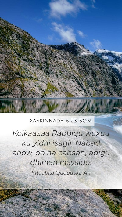 Xaakinnada 6:23 SOM Bible Verse Image