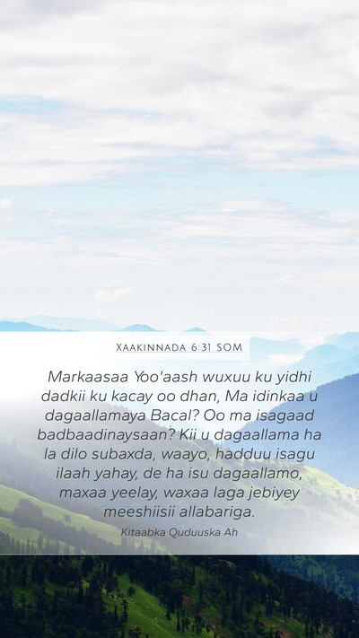 Xaakinnada 6:31 SOM Bible Verse Image