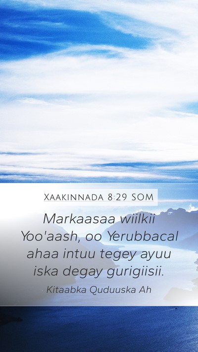 Xaakinnada 8:29 SOM Bible Verse Image