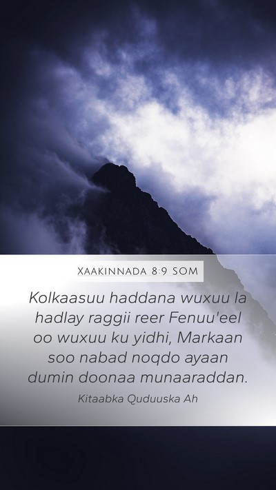 Xaakinnada 8:9 SOM Mobile Phone Wallpaper - Kolkaasuu haddana wuxuu la hadlay raggii reer - Mobile Bible Verse Wallpaper