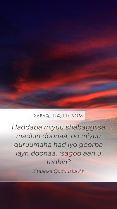 Xabaquuq 1:17 SOM Mobile Phone Wallpaper - Haddaba miyuu shabaggiisa madhin doonaa, oo miyuu - Mobile Bible Verse Wallpaper
