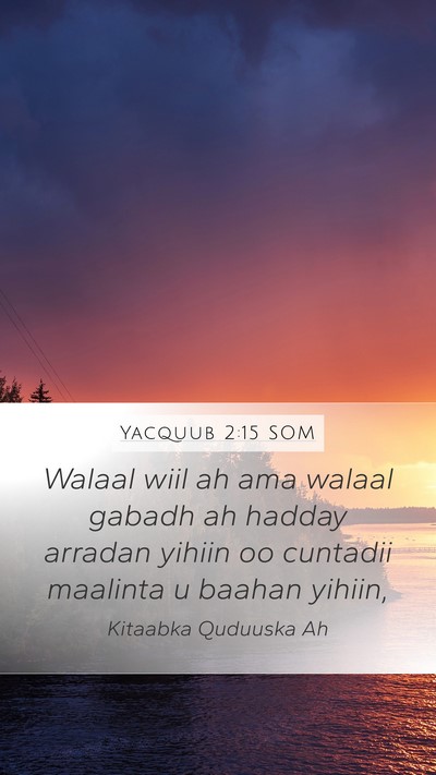 Yacquub 2:15 SOM Bible Verse Image