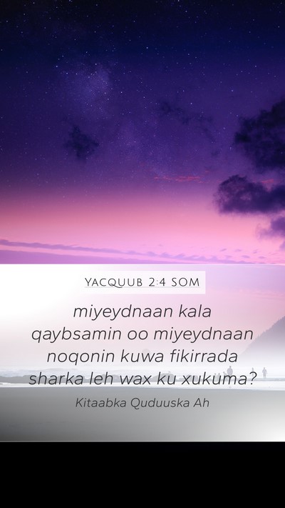 Yacquub 2:4 SOM Bible Verse Image