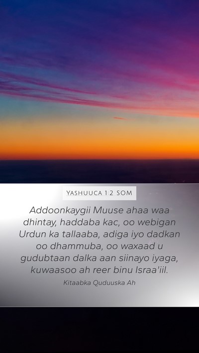 Yashuuca 1:2 SOM Mobile Phone Wallpaper - Addoonkaygii Muuse ahaa waa dhintay, haddaba kac, - Mobile Bible Verse Wallpaper