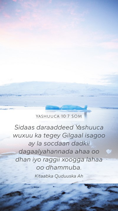 Yashuuca 10:7 SOM Mobile Phone Wallpaper - Sidaas daraaddeed Yashuuca wuxuu ka tegey Gilgaal - Mobile Bible Verse Wallpaper