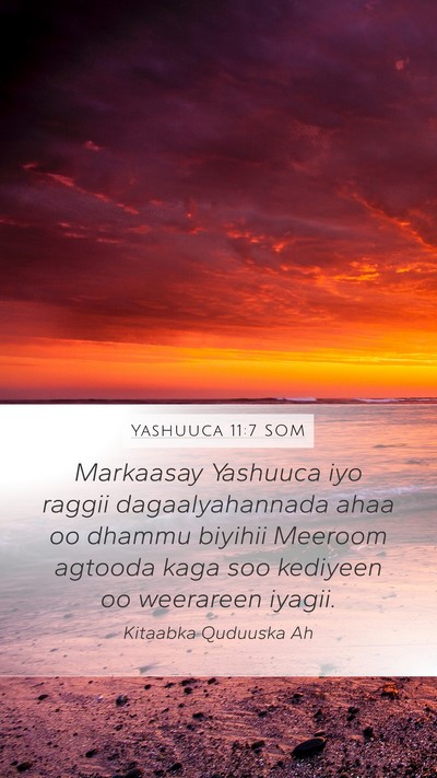 Yashuuca 11:7 SOM Mobile Phone Wallpaper - Markaasay Yashuuca iyo raggii dagaalyahannada - Mobile Bible Verse Wallpaper