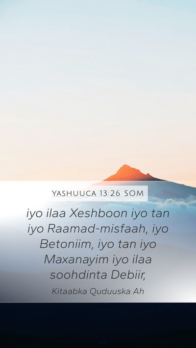 Yashuuca 13:26 SOM Mobile Phone Wallpaper - iyo ilaa Xeshboon iyo tan iyo Raamad-misfaah, iyo - Mobile Bible Verse Wallpaper