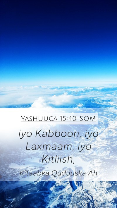 Yashuuca 15:40 SOM Mobile Phone Wallpaper - iyo Kabboon, iyo Laxmaam, iyo - Mobile Bible Verse Wallpaper