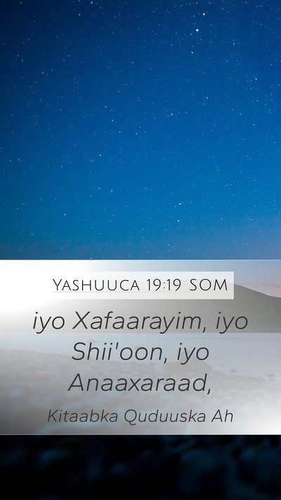 Yashuuca 19:19 SOM Mobile Phone Wallpaper - iyo Xafaarayim, iyo Shii'oon, iyo - Mobile Bible Verse Wallpaper