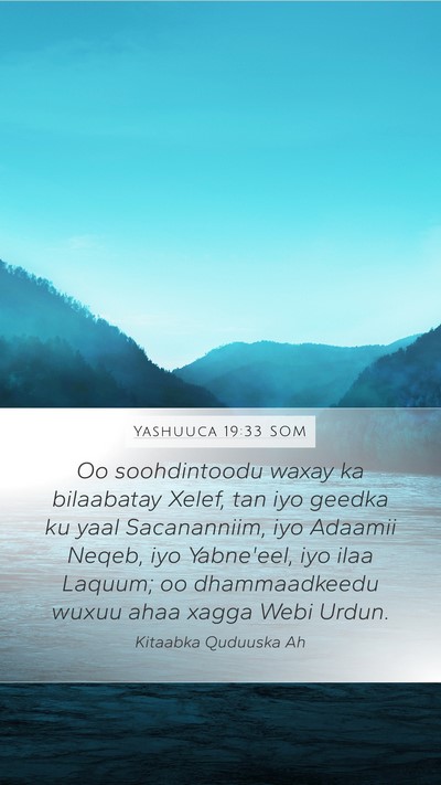 Yashuuca 19:33 SOM Mobile Phone Wallpaper - Oo soohdintoodu waxay ka bilaabatay Xelef, tan - Mobile Bible Verse Wallpaper