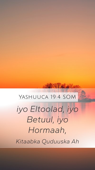 Yashuuca 19:4 SOM Mobile Phone Wallpaper - iyo Eltoolad, iyo Betuul, iyo - Mobile Bible Verse Wallpaper