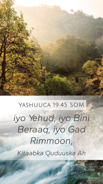 Yashuuca 19:45 SOM Mobile Phone Wallpaper - iyo Yehud, iyo Bini Beraaq, iyo Gad - Mobile Bible Verse Wallpaper