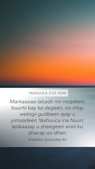 Yashuuca 2:23 SOM Mobile Phone Wallpaper - Markaasaa labadii nin noqdeen; buurtii bay ka - Mobile Bible Verse Wallpaper