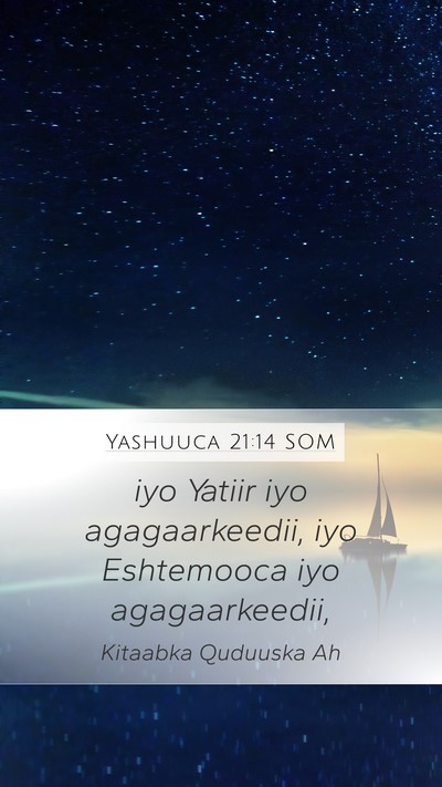 Yashuuca 21:14 SOM Mobile Phone Wallpaper - iyo Yatiir iyo agagaarkeedii, iyo Eshtemooca iyo - Mobile Bible Verse Wallpaper