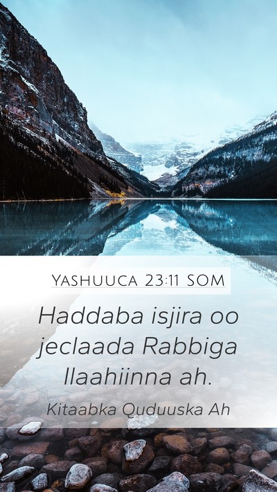 Yashuuca 23:11 SOM Mobile Phone Wallpaper - Haddaba isjira oo jeclaada Rabbiga Ilaahiinna - Mobile Bible Verse Wallpaper